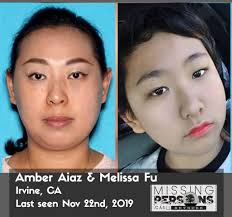 MELISSA FU & AMBER AIAZ are still missing from Irvine, #CALIFORNIA since 22 Nov 2019 - Age 12 & 34
